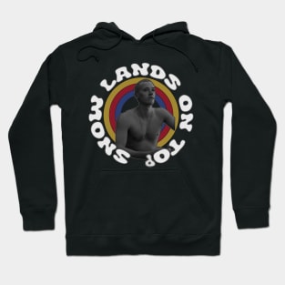 Snow lands on top Hoodie